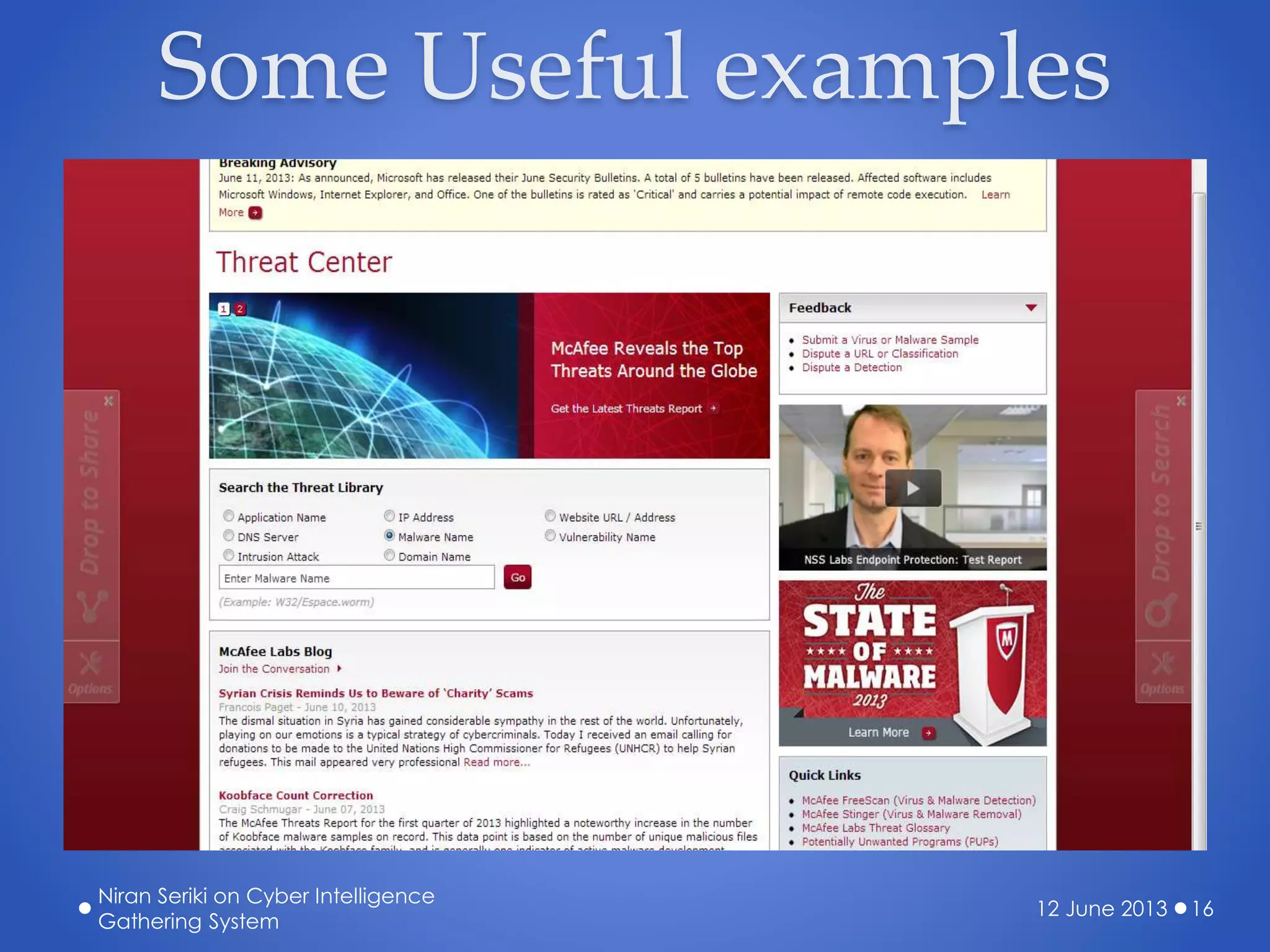 Some Useful examples
12 June 2013
Niran Seriki on Cyber Intelligence
Gathering System
16
 