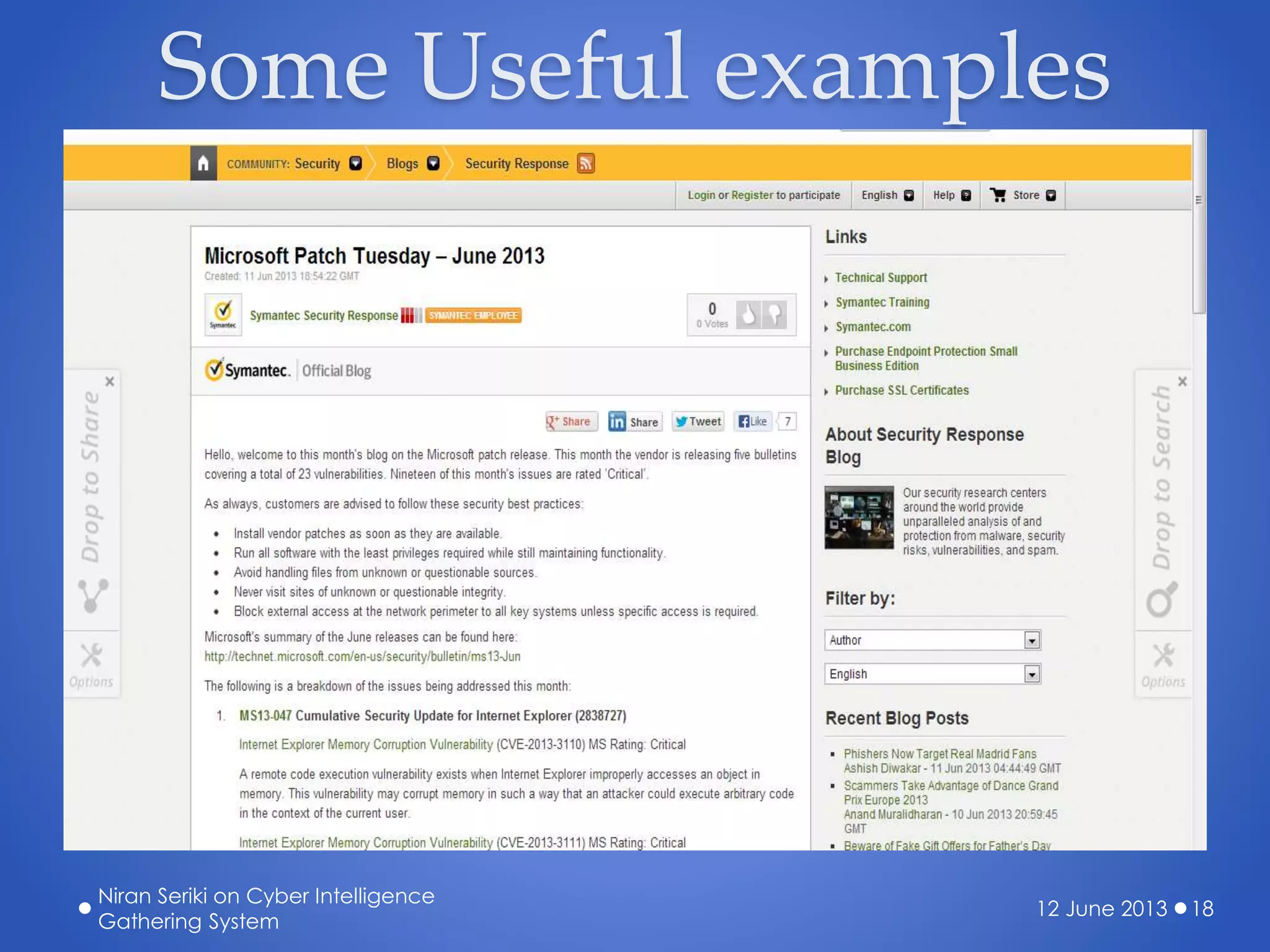 Some Useful examples
12 June 2013
Niran Seriki on Cyber Intelligence
Gathering System
18
 