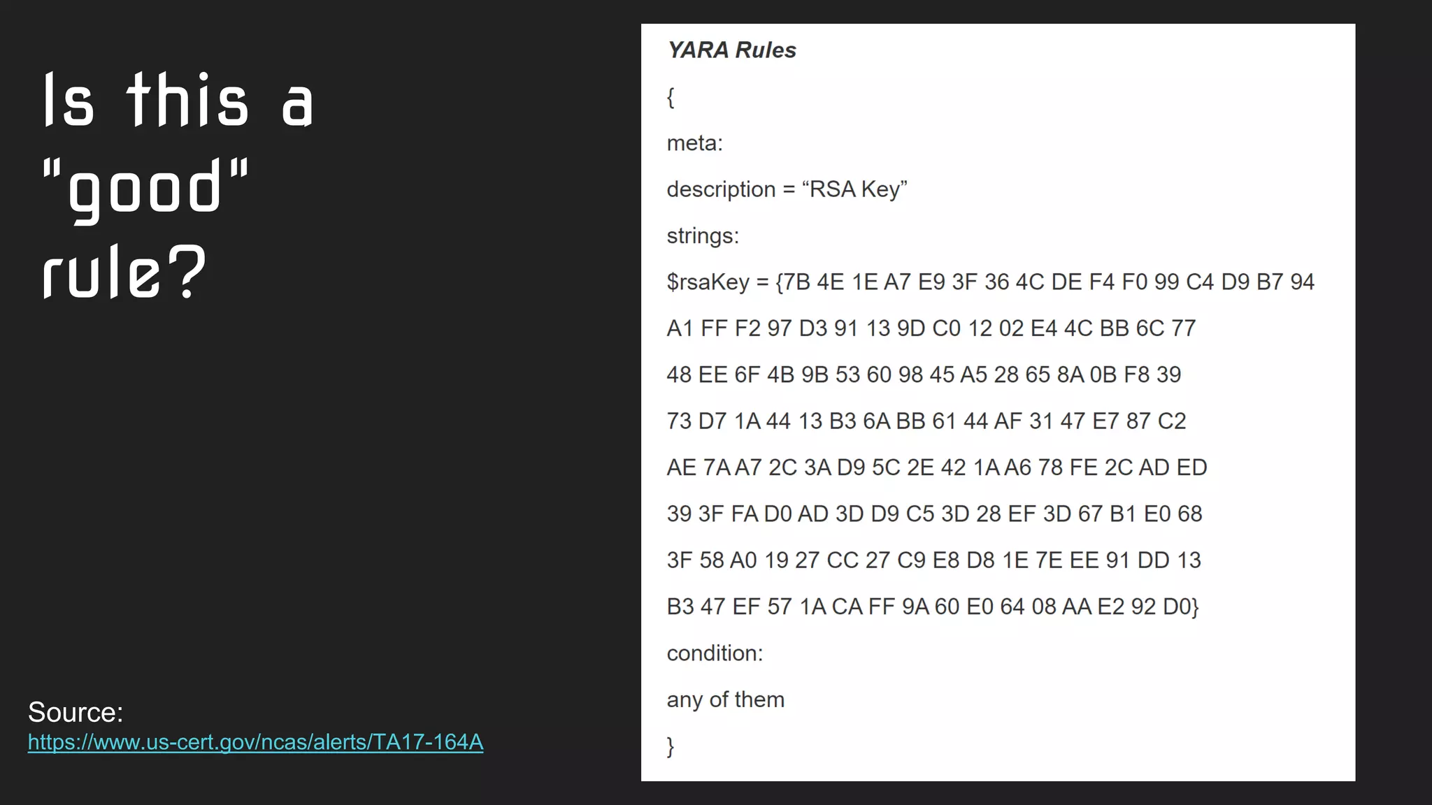 Is this a
"good"
rule?
Source:
https://www.us-cert.gov/ncas/alerts/TA17-164A
 