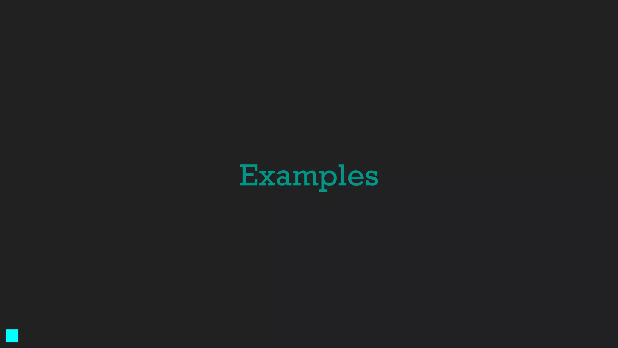 Examples
 