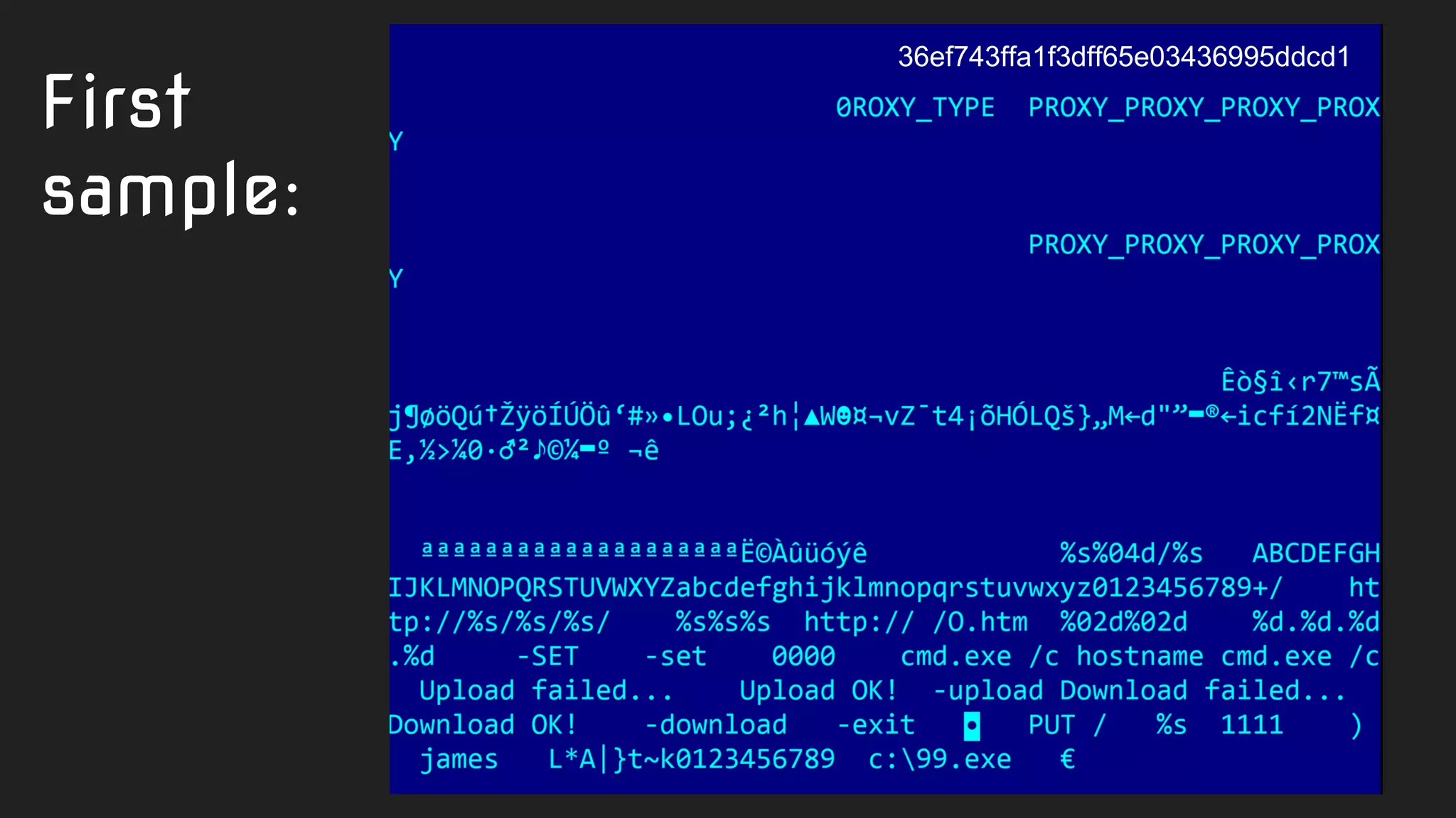 First
sample:
36ef743ffa1f3dff65e03436995ddcd1
 
