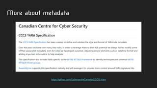 More about metadata
https://github.com/CybercentreCanada/CCCS-Yara
 