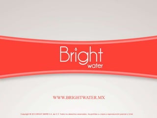 Bright water imagen, concepto y puntos de venta | PPTX