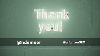 @ndemoor #brightonSEO
 