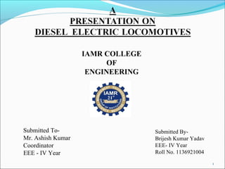 IAMR COLLEGE
OF
ENGINEERING
Submitted To-
Mr. Ashish Kumar
Coordinator
EEE - IV Year
Submitted By-
Brijesh Kumar Yadav
EEE- IV Year
Roll No. 1136921004
1
 