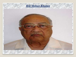 Brij Mohan Khaitan
 