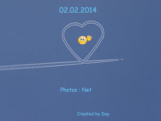 02.02.2014

Photos : Net

Created by Day

 