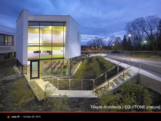 - October 28, 2015page 28
Teeple Architects | EQUITONE [natura]
 