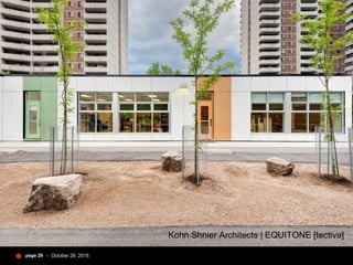 - October 28, 2015page 29
Kohn Shnier Architects | EQUITONE [tectiva]
 