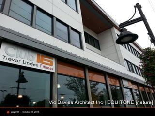 - October 28, 2015page 40
Vic Davies Architect Inc | EQUITONE [natura]
 