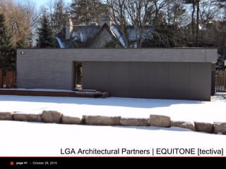 - October 28, 2015page 41
LGA Architectural Partners | EQUITONE [tectiva]
 