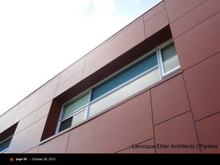 - October 28, 2015page 56
Larocque Elder Architects | Parklex
 