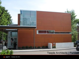 - October 28, 2015page 63
Teeple Architects | Parklex
 