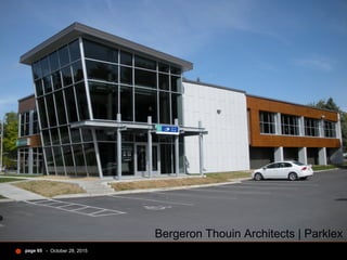 - October 28, 2015page 65
Bergeron Thouin Architects | Parklex
 