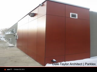 - October 28, 2015page 77
Dale Taylor Architect | Parklex
 