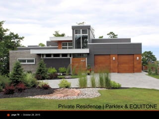 - October 28, 2015page 78
Private Residence | Parklex & EQUITONE
 