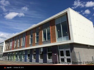 - October 28, 2015page 80
Yves Woodrough Bastien | VIVIX
 