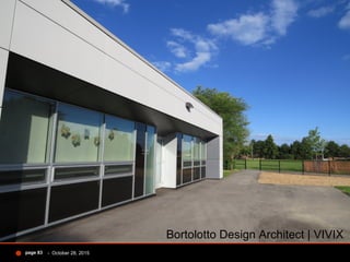 - October 28, 2015page 83
Bortolotto Design Architect | VIVIX
 