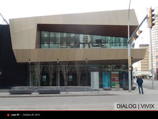 - October 28, 2015page 89
DIALOG | VIVIX
 