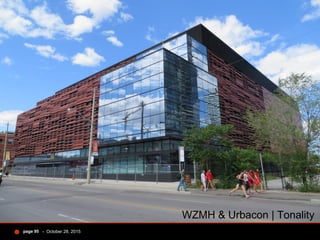 - October 28, 2015page 95
WZMH & Urbacon | Tonality
 