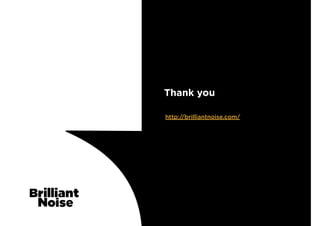 http://brilliantnoise.com/
Thank you
 