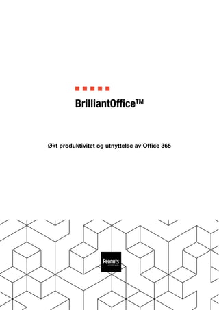 Økt produktivitet og utnyttelse av Office 365
 