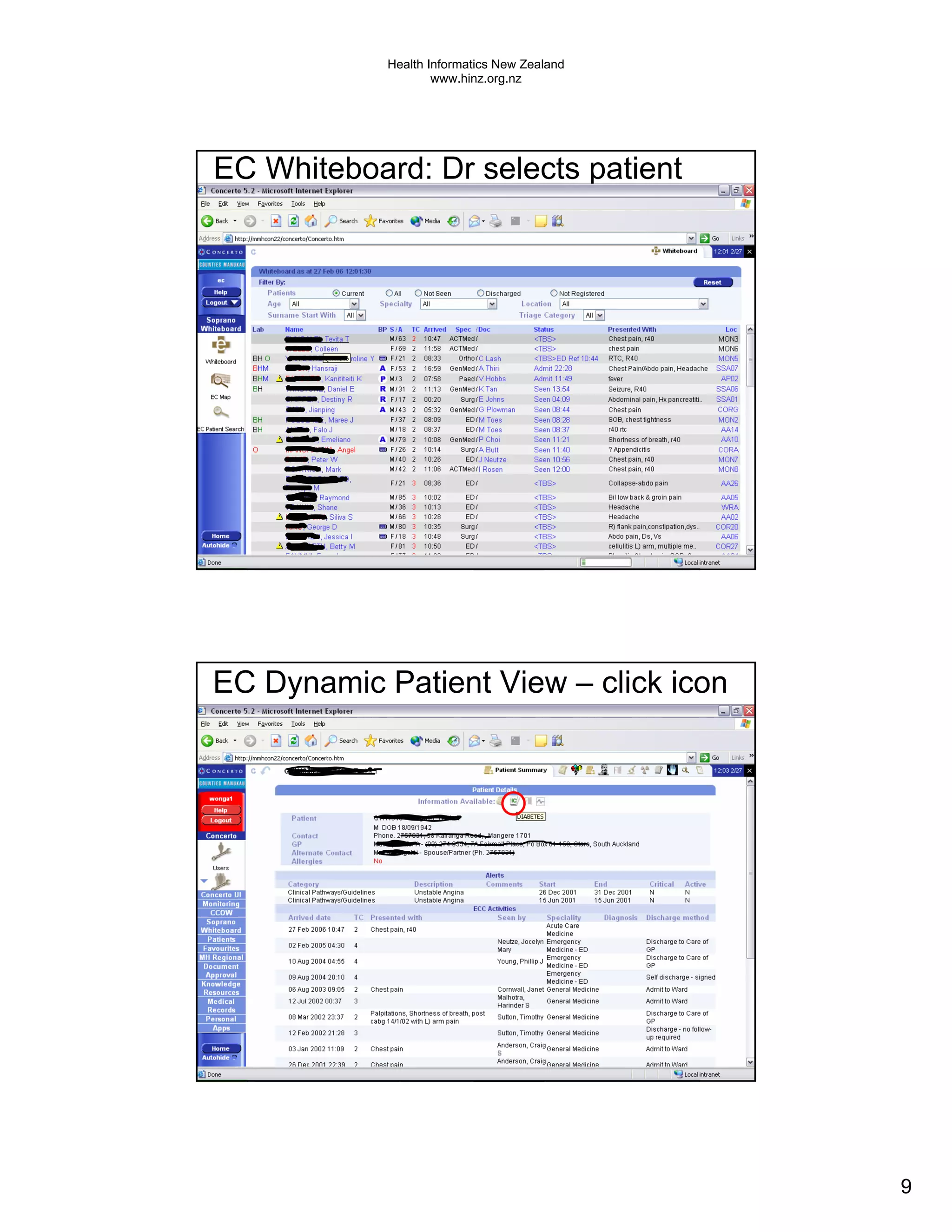 Health Informatics New Zealand
                    www.hinz.org.nz




EC Whiteboard: Dr selects patient




EC Dynamic Patient View – click icon




                                             9
 