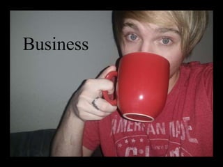 Business
 
