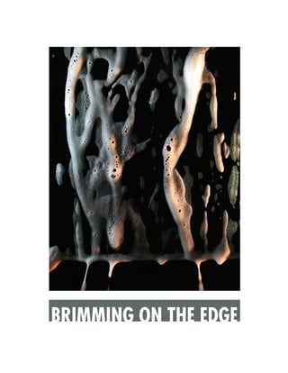 BRIMMING ON THE EDGE
 