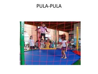 PULA-PULA
 