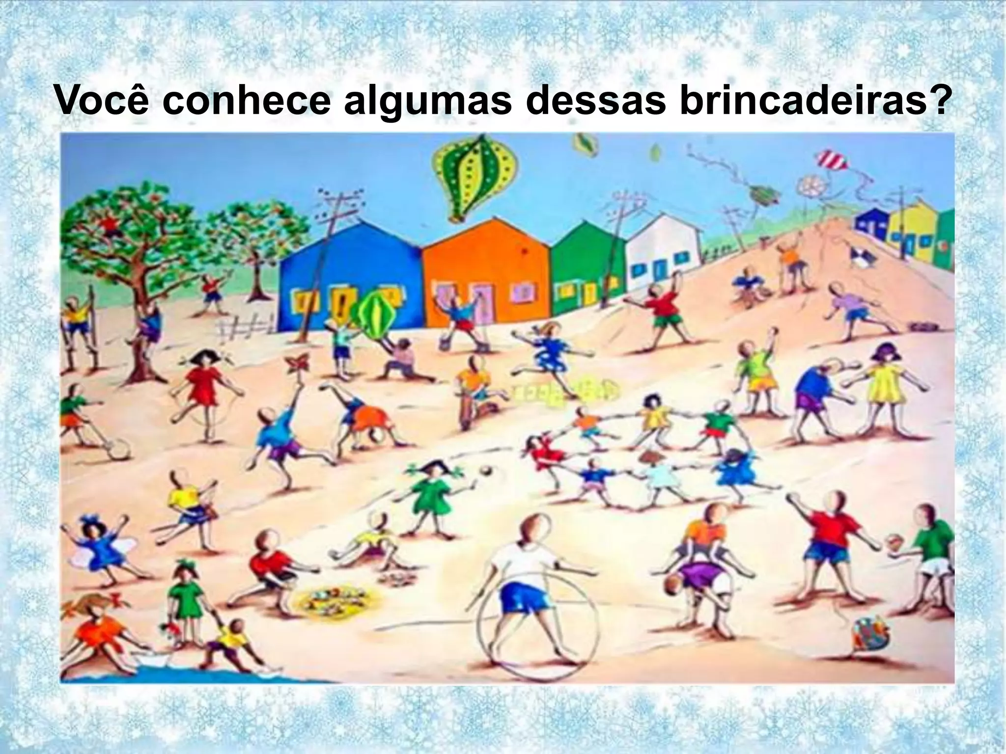 Brincadeiras populares e folclóricas | PPTX