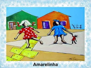 Amarelinha
 