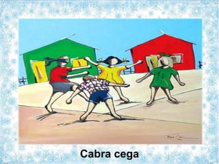 Cabra cega
 