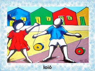 Ioiô
 