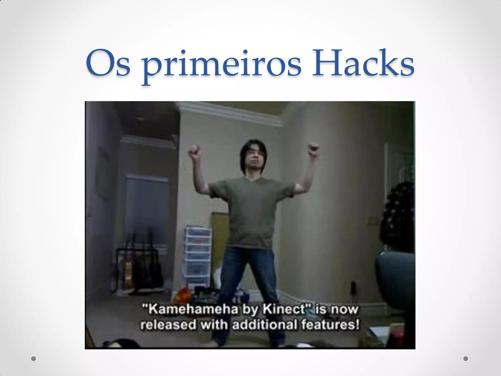 Os primeiros Hacks