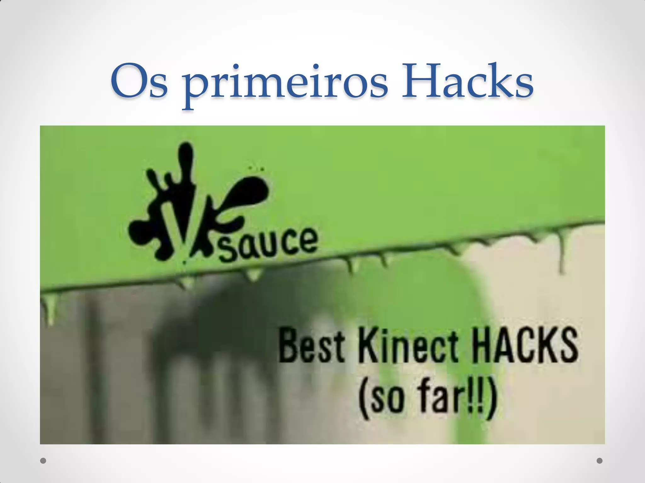 Os primeiros Hacks