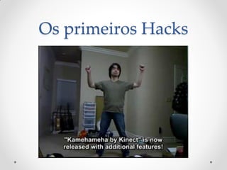 Os primeiros Hacks
 