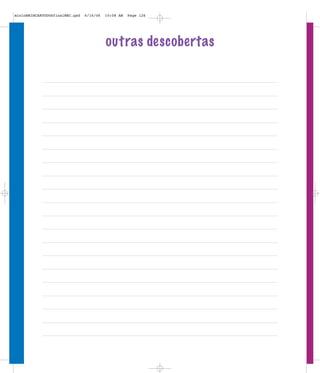 mioloBRINCARTODOSfinalMEC.qxd   6/16/06   10:08 AM   Page 126




                                          outras descobertas
 