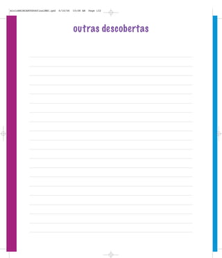 mioloBRINCARTODOSfinalMEC.qxd   6/16/06   10:08 AM   Page 132




                                          outras descobertas
 