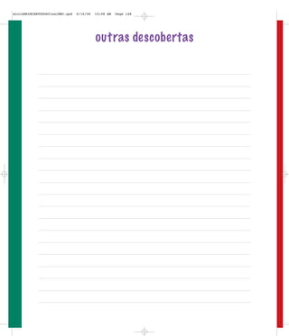 mioloBRINCARTODOSfinalMEC.qxd   6/16/06   10:08 AM   Page 148




                                          outras descobertas
 
