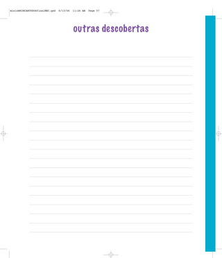outras descobertas
mioloBRINCARTODOSfinalMEC.qxd 6/13/06 11:26 AM Page 57
 