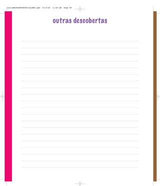 outras descobertas
mioloBRINCARTODOSfinalMEC.qxd 6/13/06 11:26 AM Page 68
 