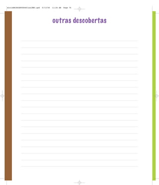outras descobertas
mioloBRINCARTODOSfinalMEC.qxd 6/13/06 11:26 AM Page 76
 