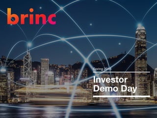 Spring 2018

Investor
Demo Day
 