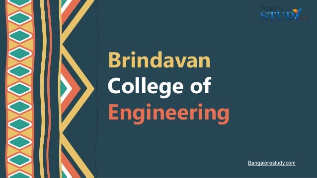 Brindavan
College of
Engineering
Bangalorestudy.com
 