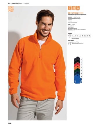 118
BDJSOL’S NESS 56000
370
312
145
400
263
318
241
BDJSOL’S NESS 56000
SWEAT POLAR COM MEIO FECHO UNISSEXO
QUALIDADE — MALHA POLAR 300
100% poliéster de densidade elevada
Corte curto
Anti-borboto
Fita de reforço no colarinho
ESTILO — CLÁSSICO
Gola alta dobrável
Punhos elásticos
Meia-lua no topo das costas
Parte inferior do artigo com cordão de aperto elástico
Fecho inserido à cor
TAMANHOS
A/B
S M L XL XXL 3XL 4XL* 5XL*
70/58 72/60 74/63 76/66 78/69 80/72 82/75 84/78
*PRETO E AZUL MARINHO
EMBALAMENTO
1 20
peso/caixa: 13,8 kg
dimensões/caixa: 58 x 40 x 54 cm
POLARES E SOFTSHELLS — polares
 