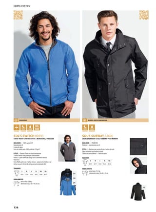 136
312
318
241
312
YKHDSOL’S SWITCH 00593
KHSOL’S SUBWAY 32600
CORTA VENTO CONTRASTANTE E REVERSÍVEL, UNISSEXO
QUALIDADE — 100% nylon 210T
Revestimento AC
Á prova de água
Forro em malha polar 100% poliéster 210 g/m²
ESTILO — Exterior: Fecho em cinza contrastante
2 bolsos laterais com guarnições contrastantes
Punhos + parte inferior do artigo com acabamento elástico
Reversível
Forro: Malha polar com 2 bolsos laterais - acabamento elástico á cor
Acesso na parte inferior do artigo para personalização fácil
TAMANHOS
A/B
S M L XL XXL 3XL
70/56 72/59 74/62 76/65 78/68 80/71
EMBALAMENTO
5 20
peso/caixa: 15,8 kg
dimensões/caixa: 60 x 40 x 36 cm
CASACO FORRADO ESTILO URBANO PARA HOMEM
QUALIDADE — POLIÉSTER
Poliéster + revestimento em AC
ESTILO — Abertura com carcela, fecho e botões de mola
Capuz removível com botões de mola
2 bolsos na parte inferior + 1 bolso no peito
TAMANHOS
A/B
S M L XL XXL
80/54 82/57 84/60 86/63 88/66
EMBALAMENTO
1 30
peso/caixa: 15,5 kg
dimensões/caixa: 58 x 40 x 33 cm
Corta Ventos
REVERSÍVEL O CORTA VENTO CORPORATIVO
 