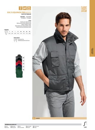 141
BXDSOL’S EQUINOX PRO 80503
384
312
145
317
264
CortaVentos,
Coletes&ParCas
Colete De traBalHo
QUalIDaDe — POLIALGODÃO
65% poliéster - 35% algodão
estIlo
Gola alta com 2 botões de mola
Abertura com tira, fecho e botões de mola
6 bolsos, incluindo 1 interior
Ajustes elásticos nas costas em ambos os lados
Etiqueta interior para identificação manual
taManHos
A/B
s M l Xl XXl 3Xl 4Xl 5Xl
64/58 66/61 68/64 70/67 72/70 74/74 77/78 80/82
eMBalaMento
1 15
peso/caixa: 9 kg
dimensões/caixa: 60 x 40 x 40 cm
123 Corda
145Vermelho
263Verdeabeto
264Verdegarrafa
312 Preto
317 Pro azul marinho
318 Azul marinho
370 Antracite
384 Cinzento escuro
400 Laranja
reFerÊnCIas Das Cores sol’s
6 Bolsos
 