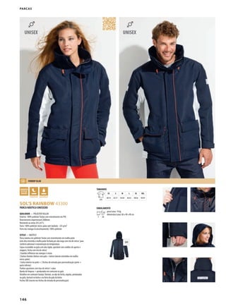 146
231
ZKHSOL’S RAINBOW 43300
PARCAS
PARCA NÁUTICA UNISSEXO
QUALIDADE — POLIÉSTERTASLAN
Exterior: 100% poliésterTaslan com revestimento em PVC
Revestimento impermeável 2000mm
Resistente ao vento 20 L/m²/s
Forro: 100% poliéster micro-polar anti-borboto - 225 g/m²
Forro das mangas & alcochoamento: 100% poliéster
ESTILO — NAÚTICO
Parca náutica em poliésterTaslan com revestimento em malha polar
Gola alta revestida a malha polar fechada por aba larga com tira de velcro®
para
conforto adicional e manutenção da temperatura
Capuz escondido na gola com aba rígida, ajustável com cordões de aperto e
stoppers, fecha com tira de velcro®
3 bandas refletoras nas mangas e costas
2 bolsos frontais (bolsos com pala + bolsos laterais revestidos em malha
micro-polar)
1 bolso interior no peito + 2 fechos de entrada para personalização (peito +
parte inferior)
Punhos ajustáveis com tiras de velcro®
e abas
Banda de limpeza + pendurador em contraste na gola
Detalhes em contraste laranja: frontais, na aba do fecho, argolas, pendurador
na gola, bartack no bolso e no forro da pala do bolso
Fechos SBS (exceto nos fechos de entrada de personalização)
TAMANHOS
A/B
XS S M L XL XXL
80/54 82/57 84/60 86/63 88/66 90/69
EMBALAMENTO
1 10
peso/caixa: 14 kg
dimensões/caixa: 60 x 40 x 40 cm
FORROP OLAR
 
