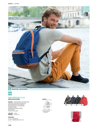194
GSOL’S PULSE 01203
884 890 886 952
SacoS — mochilas
MOCHILA POLIÉSTER 600D
QUALIDADE — 100% poliéster Oxford - Forro 100% poliéster
1 bolso frontal e 2 bolsos laterais com botão de mola
Grande compartimento central com duplo cursor
Ilhós para fios de auricular - Costas almofadadas-
Completamente forrado
Alças reguláveis, almofadadas e reforçadas
Pega de transporte
Guarnição em couro sintético
CAPACIDADE — 16 litros
DIMENSÕES — 42 x 30 x 13 cm
EMBALAMENTO
1 15
peso/caixa: 8 kg
dimensões/caixa: 49 x 36 x 27 cm
DIMENSÕES
área de personalização
(recomendada)
13cm 30 cm
42cm
GRANDE vOLUME - 2 TIPOS DE MATERIAIS
 